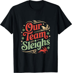 Our Team Sleighs Christmas Santa's Workers Office T-Shirt