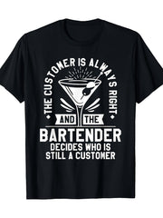 And The Bartender Decides Who Is Still A Customer Graphic Tee for Men Women, Funny Bartender Quote Short Sleeve T-Shirt, Casual Crew Neck Top for Barista Gift