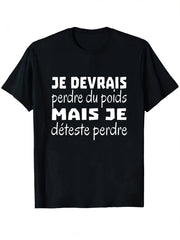 Black T-Shirt Featuring The French Phrase 'I Should Lose Weight But I Hate Losing' for Casual And Funny Outfit Choices