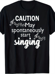 Caution May Spontaneously Start Singing Funny Music Lover Graphic Tee for Men Women, Singer Songwriter Short Sleeve T-Shirt, Casual Crew Neck Top for Musician Gift