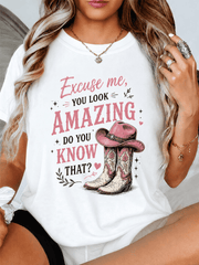 Excuse Me You Look Amazing Do You Know That Pink Cowboy Hat Boots Graphic T-Shirt Women Vintage Western Cowgirl Positive Affirmation Short Sleeve Tee