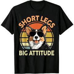 Funny Corgi Short Legs Big Attitude Corgi Gift for Lover T-Shirt