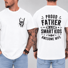 Funny Proud Father Statement T-Shirt for Men,Funny Family Dad T-Shirt, Smart Kids Dad And Awesome Wife Graphic Tee, Double Sided Print Family Humor Shirt, Father's Day Gift