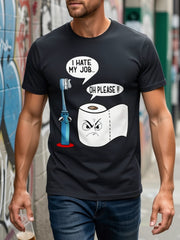I Hate My Job Oh Please Funny Work Quote Graphic Tee for Men Women, Sarcastic Employee Short Sleeve T-Shirt, Casual Crew Neck Top for Coworker Gift