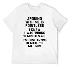 Men's Classic Short-Sleeve T-Shirt - Funny "Arguing With Me Is Pointless" Quote Graphic Tee