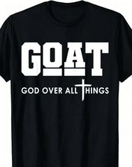 Men's GOAT God Over All Things Faith Cross Christian Graphic Casual Cotton Tee