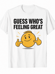 Men’s Graphic T-Shirt “Guess Who’s Feeling Great” Funny Emoji Print Casual Short Sleeve Crewneck Tee, Unisex Streetwear Fashion Top