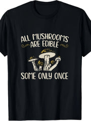 Mushroom Lover Graphic T-Shirt, Funny Mushroom Hunting Quote Tee, Crew Neck Short Sleeve Casual Shirt, Gift for Foragers, Hikers and Outdoor Enthusiasts