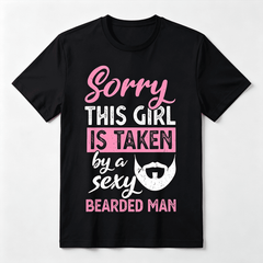 Sorry This Girl Is Taken By A Sexy Bearded Man Funny Couple Graphic Tee for Men Women, Romantic Humor Short Sleeve T-Shirt, Casual Crew Neck Top for Couple Gift