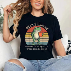 Wish I Lacked Critical Thinking Skills Y'all Seem So Happy Funny Frog T-Shirt