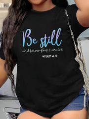 Women's Be Still And Know That I Am God Psalm 46:10 Christian Scripture Crew Neck Short Sleeve Casual T-Shirt