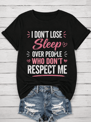 Women's Funny Graphic T-Shirt – "I Don't Lose Sleep Over People Who Don't Respect Me" Inspirational Quote Tee, Casual Short Sleeve Crew Neck Top
