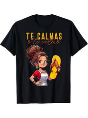 Women's Funny Spanish Graphic T-Shirt, Te Calmas O Te Calmo Quote Print Short Sleeve Crew Neck Casual Tee, Latina Mom Humor Shirt, Mexican Culture Gift Top