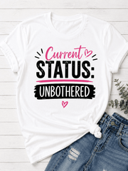 Women's Motivational Graphic T-Shirt Current Status Unbothered Funny Saying Tee Casual Relaxed Fit Short Sleeve Summer Top