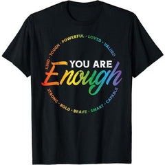 You Are Enough Rainbow Pride Flag T-Shirt