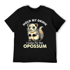 Funny Hold My Drink I Gotta Pet This Possum T-Shirt