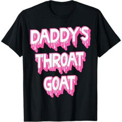 Funny Daddy's Throat Goat T-Shirt