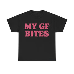 My GF Bites Tshirt - Funny Relationship Graphic Tee