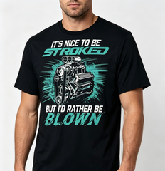 Men Motorsport Graphic T‑Shirt, It's Nice To Be Stroked But I'd Rather Be Blown Turbo Engine Print, Casual Crew Neck Short Sleeve Tee for Car and Drag Racing Enthusiasts