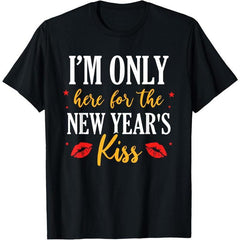 I'm Only Here For The New Year's Kiss Silvester New Year T-Shirt Pure Cotton Graphic Tees Menswear Top: Gifts for Men & Women