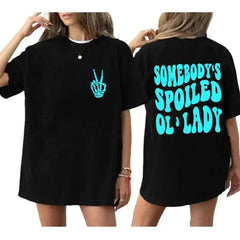 Somebody‘s Spoiled Ol’ Lady Double-Sided Wife T-Shirt - Funny Married Life Graphic Tee, Unisex Casual Top