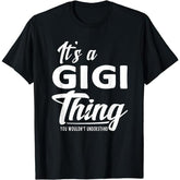 It's A Gigi Thing Grandma Gifts T-shirt