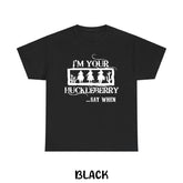 I'm Your Huckleberry Western T-Shirt