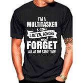 “I’m a Multitasker” Funny Graphic T-Shirt - Sarcastic Work Humor Tee, Unisex Casual Top