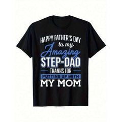 Amazing StepDad - Thanks for Putting Up with Mom Funny Father‘s Day T-Shirt - Stepdad Humor Graphic Tee, Unisex Casual Top