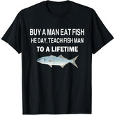 Buy a Man Eat Fish To A Lifetime T-Shirt