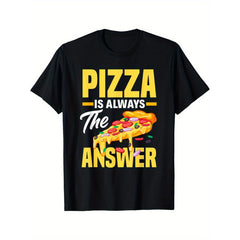 Pizza Is Always The Answer Funny Food Lover T-Shirt - Pizza Humor Graphic Tee, Unisex Casual Top