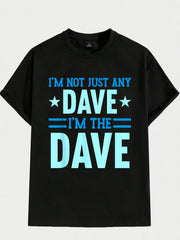 Funny 'I'M Not Just an Ordinary Dave, I'M Super Dave' T-Shirt with Star Design, Cute Print Top, Humorous Design, Trendy Casual Wear