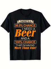 There's A 99.9 percent Chance I Need A Beer Graphic T-Shirt, Unisex Cotton Crew Neck Top, All Season Funny Drinking Humor Tee, Casual Apparel For Beer Fans And Bar Party Enthusiasts
