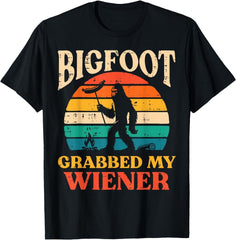 Bigfoot Grabbed My Wiener Funny Sasquatch Joke Men Women T-Shirt, Unisex Tees