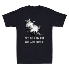 Father, I Am But Skin and Bones Funny Fat Cat Meme Mom Cat Lover Vintage T-Shirt