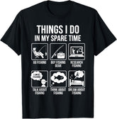 Things I Do In My Spare Time Funny Fishing Humor Outdoor Angler Unisex Tee