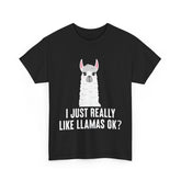 I Just Really Like Llamas Ok? Llama Animals Lovers Funny T-Shirt