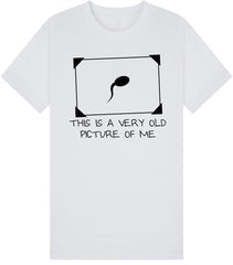 This Is A Very Old Picture Of Me T-Shirt Funny Sperm Top