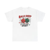 Funny Holiday T-Shirt | Balls Deep in Christmas Spirit | Unisex Gift Tee