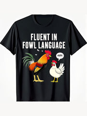 Funny Fluent in Fowl Language Chicken Rooster Graphic T-Shirt Farm Humor Tee