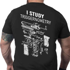 I Study Triggernometry T-Shirt, Funny Shirt for Men