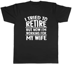 Men's Funny "Retired But Still Working" Graphic T-Shirt Men's Retirement Husband Humor Casual Statement Tee