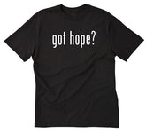 Men's "Got Hope?" Inspirational Graphic T-Shirt Men's Positive Hope Statement Casual Tee