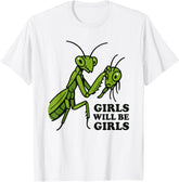 Girls Praying Mantis Funny Will Be Unisex T-Shirt