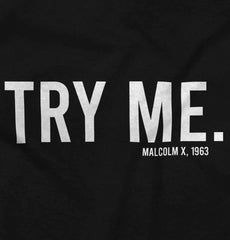 Try Me Black History Quote Joke Womens or Mens T Shirt Tee