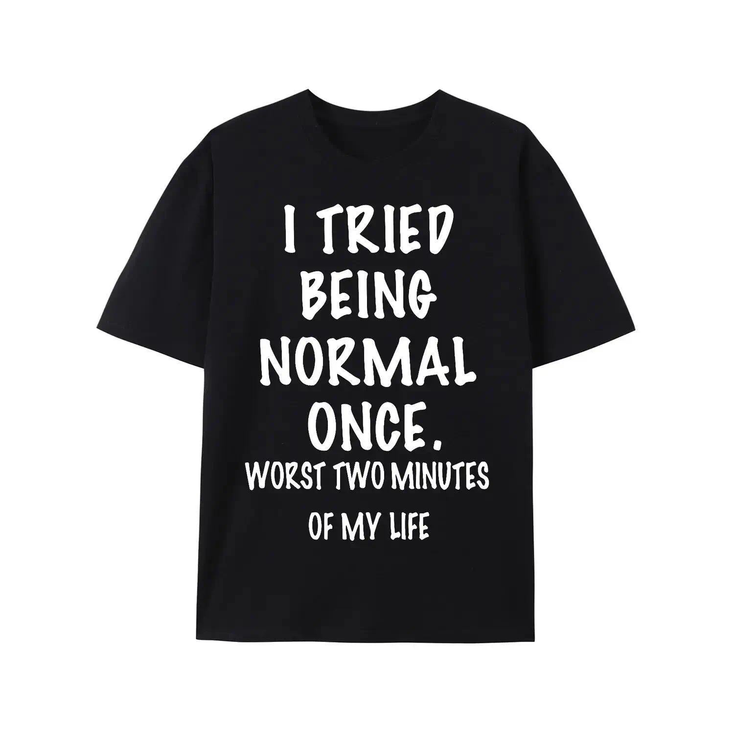 Women's "I Tried Being Normal Once" Dark Humor Short-Sleeve T-Shirt - Breathable Lightweight Lady Streetwear Casual Summer Top, Eye-Catching Unique Quirky Fashion Tee, Shortsleeve, Tshirt, Dark Humor Tee, Slim Fit, Graphic Print, Crew Neck, All Seasons
