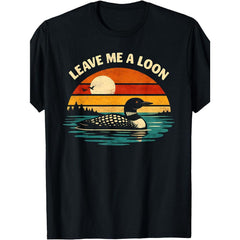 Leave Me Loon Alone Funny Retro Birdwatching Wildlife Lover T-Shirt Funny Crew Neck Tee with Stylish Print Casual