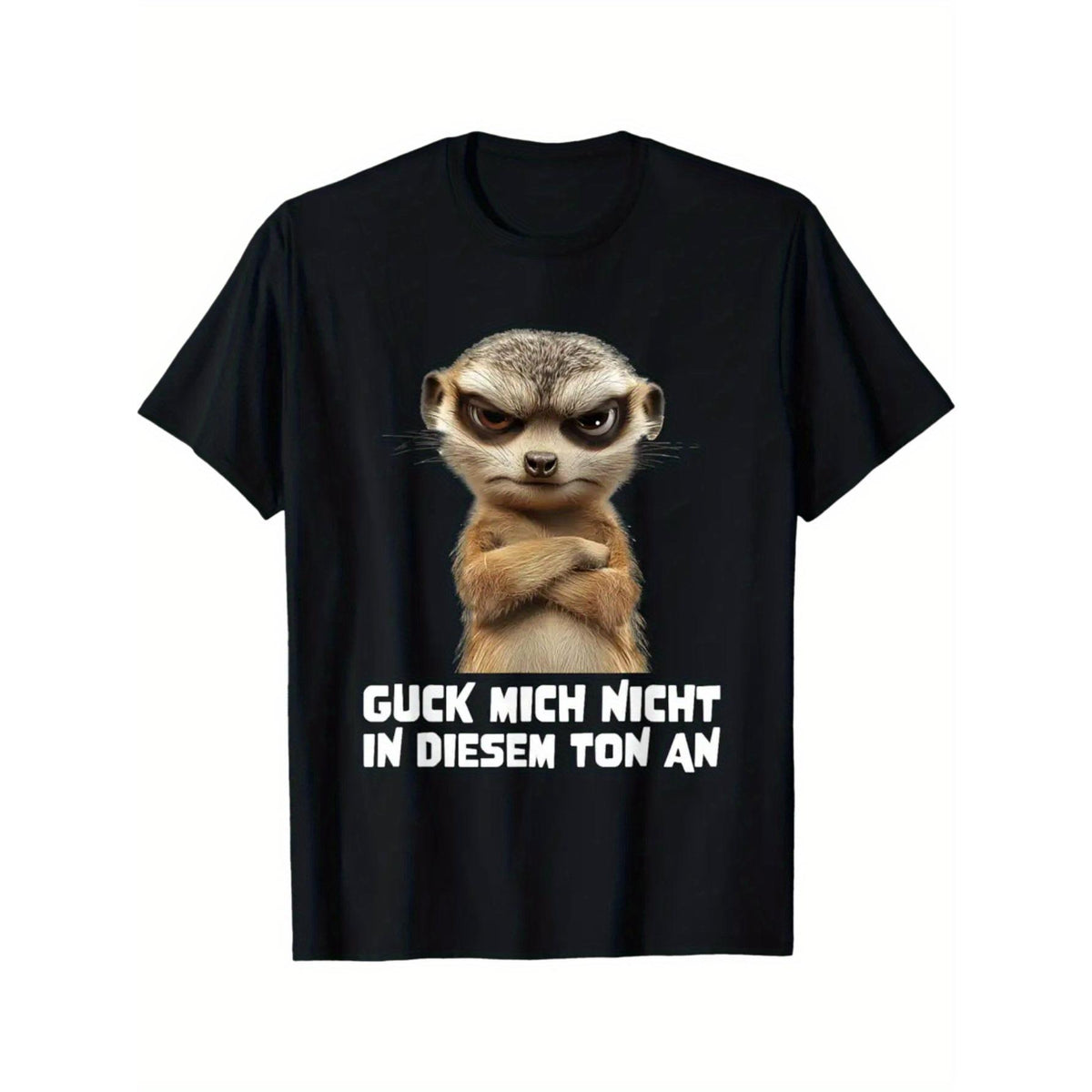 Black Casual Crew Neck Short-Sleeved T-Shirt, Printed with an Angry Meerkat And Words Guck Mich Nicht in Diesem Ton An, Unisex, Suitable All Seasons