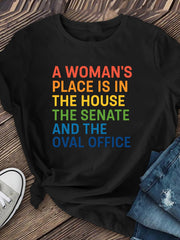 A Woman's Place Is In The House Senate Oval Office Feminist Graphic Tee Casual Empowerment Short Sleeve T-Shirt