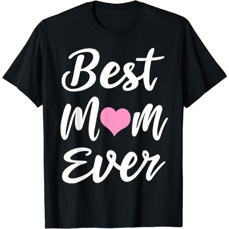 Mothers Day Best Mom Ever Gifts T-Shirt
